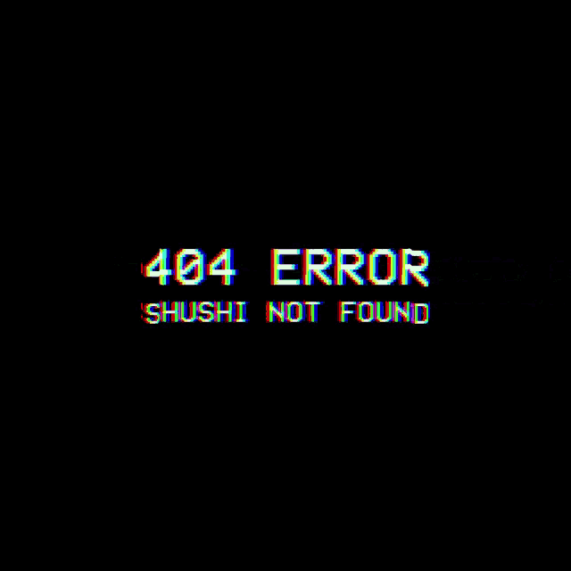 Download this '404 Error Sushi Not Found' GIF. Perfect for software teams reacting to bugs in their applications.